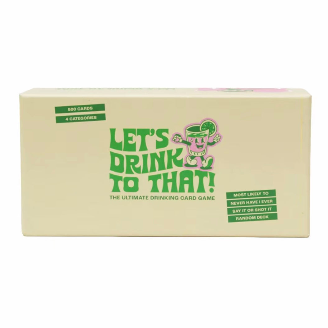 Let's Drink To That - 500 Card Drinking Game